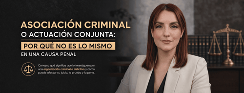 Asociación criminal o actuación conjunta: por qué no es lo mismo en una causa penal